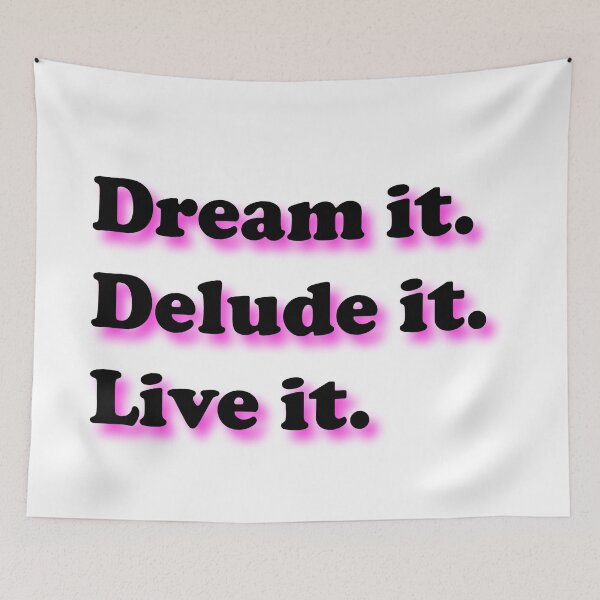 Item preview, Dream It, Delude It, Live It - Inspirational Quote on Minimalist Background designed and sold by WelSol.