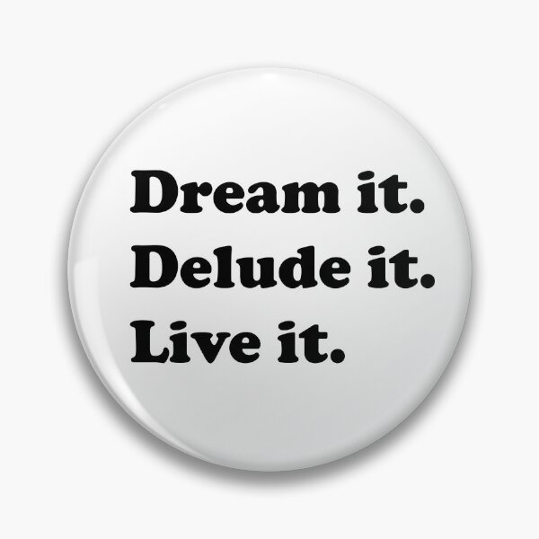 Item preview, Dream It, Delude It, Live It - Inspirational Quote on Minimalist Background designed and sold by WelSol.