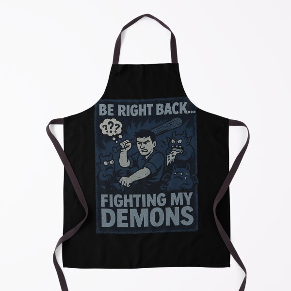 Item preview, Fighting My Demons Be Right Back designed and sold by Planetporridge.