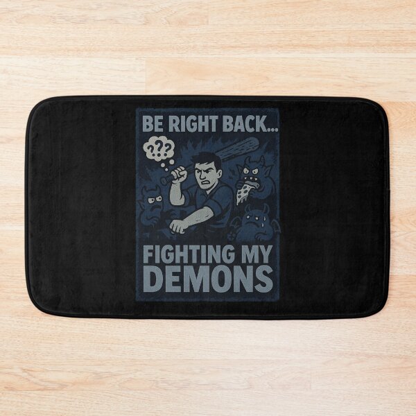 Item preview, Fighting My Demons Be Right Back designed and sold by Planetporridge.