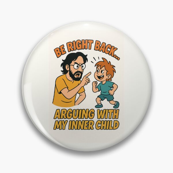 Item preview, BRB Arguing With My Inner Child designed and sold by Planetporridge.