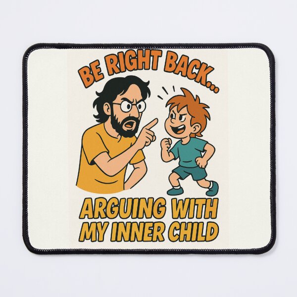 Item preview, BRB Arguing With My Inner Child designed and sold by Planetporridge.