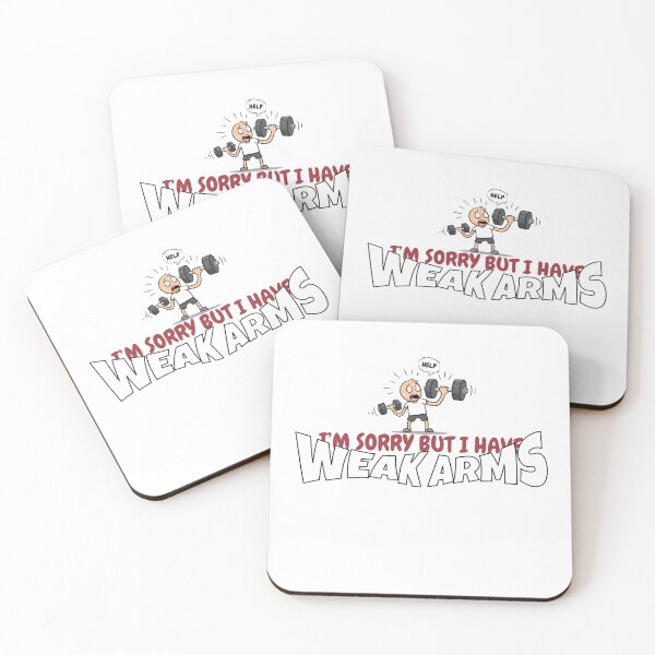 Item preview, funny gym exercise quote im sorry but i have Weak Arms humor, quirky curls bicep designed and sold by LuxeGraphix.