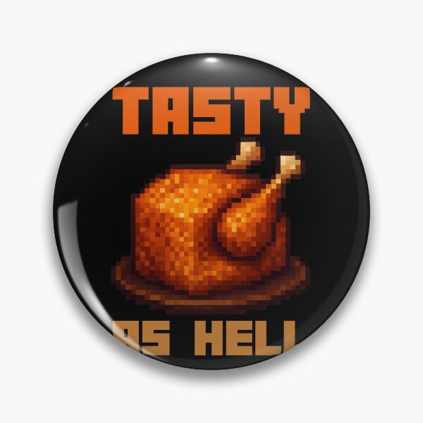 Item preview, Lava chicken, tasty as hell. Chicken cooked in lava. Funny pixel Chicken Gamer designed and sold by majuga.
