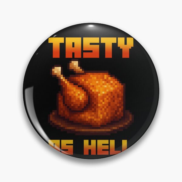 Item preview, Lava chicken, tasty as hell. Chicken cooked in lava. Funny pixel Chicken Gamer designed and sold by majuga.