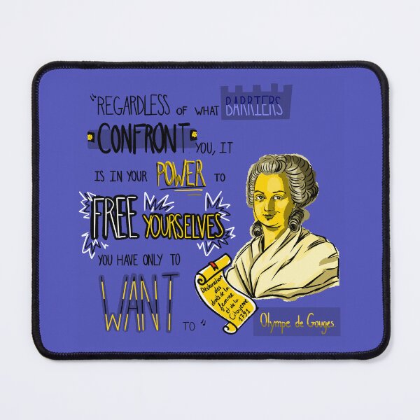 Item preview, "Regardless of what barriers confronts you, it is in your power to free yourselves, you have only to want to" Olympe de Gouges designed and sold by taty101.