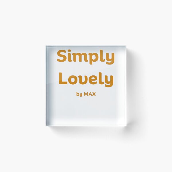Item preview, Simply Lovely by Max designed and sold by Shihan Thissera.