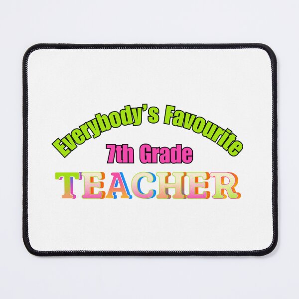 Item preview, Everybody’s Favourite 7th Grade Teacher designed and sold by DixieGirlStudio.