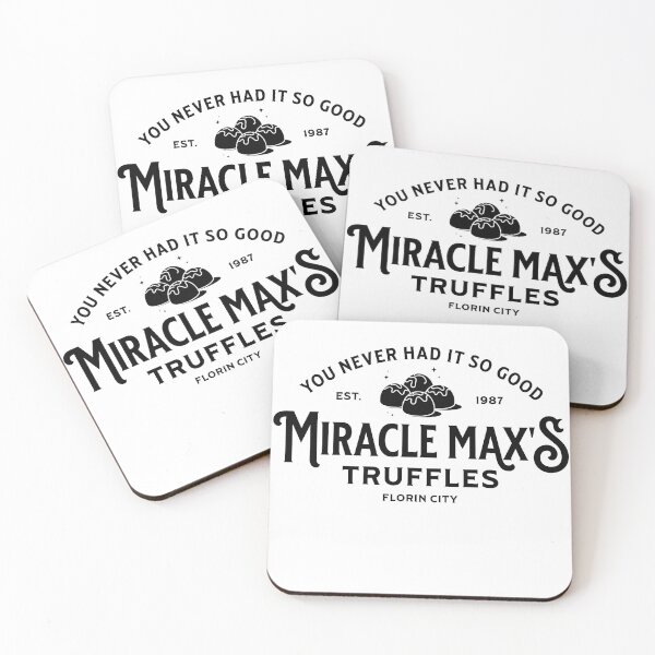 Item preview, Miracle Max's Truffles - You Never Had It So Good! designed and sold by TheTeeKettle.