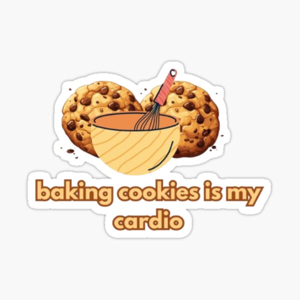 Item preview, Baking cookies is my cardio design  designed and sold by julspopdesigns.