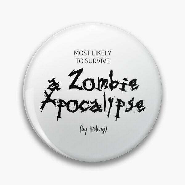 Artikelvorschau, Höchstwahrscheinlich eine Zombie-Apokalypse überleben (durch Verstecken), Einzigartig entworfen und verkauft von villacreativa.