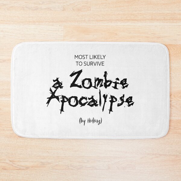Item preview, Most Likely to Survive a Zombie Apocalypse (by Hiding), Unique designed and sold by villacreativa.