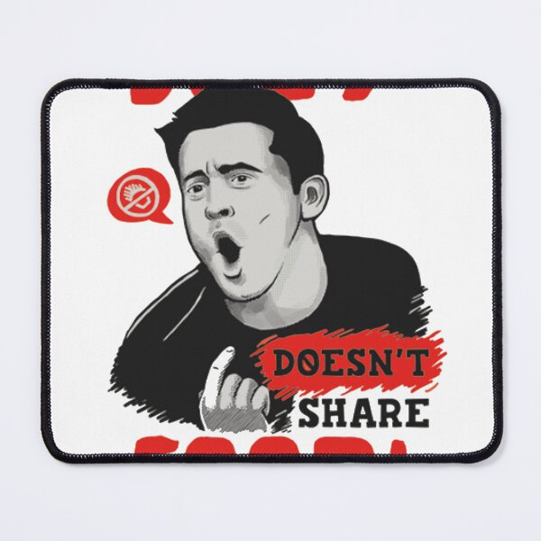 Item preview, Joey Doesn’t Share Food T-Shirt For Men,Women-RT designed and sold by Bmwmody.