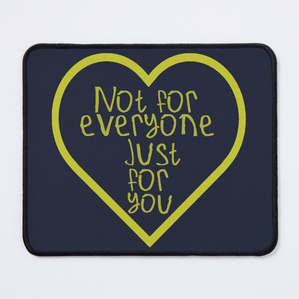 Item preview, Not For Everyone, Just For You designed and sold by kinpirks.