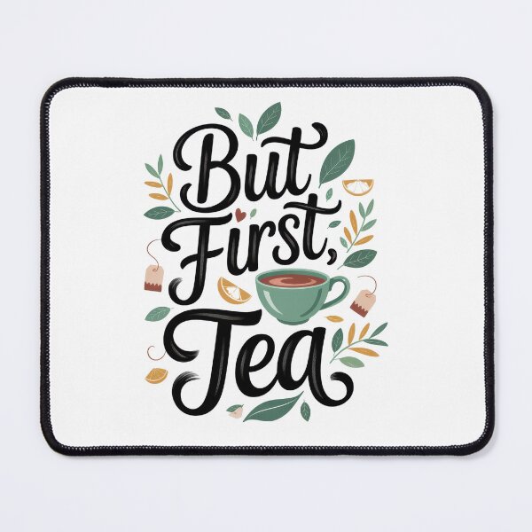 Item preview, But First, Tea – Cute Tea Lover Quote Design designed and sold by EpicMediaShop.
