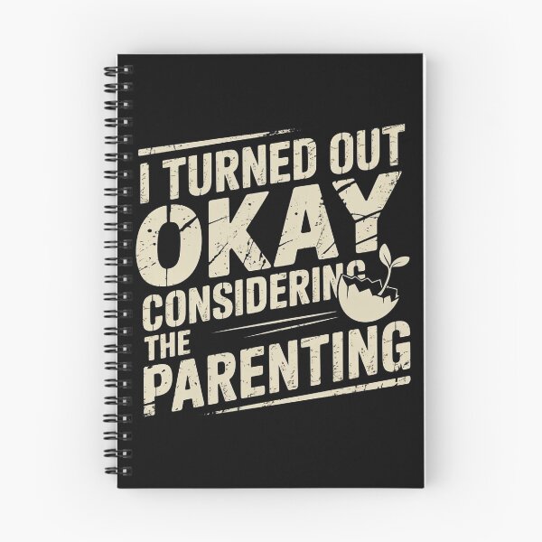 Item preview, I Turned Out Okay Considering The Parenting designed and sold by Redgiant87x.