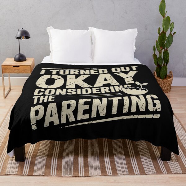 Item preview, I Turned Out Okay Considering The Parenting designed and sold by Redgiant87x.