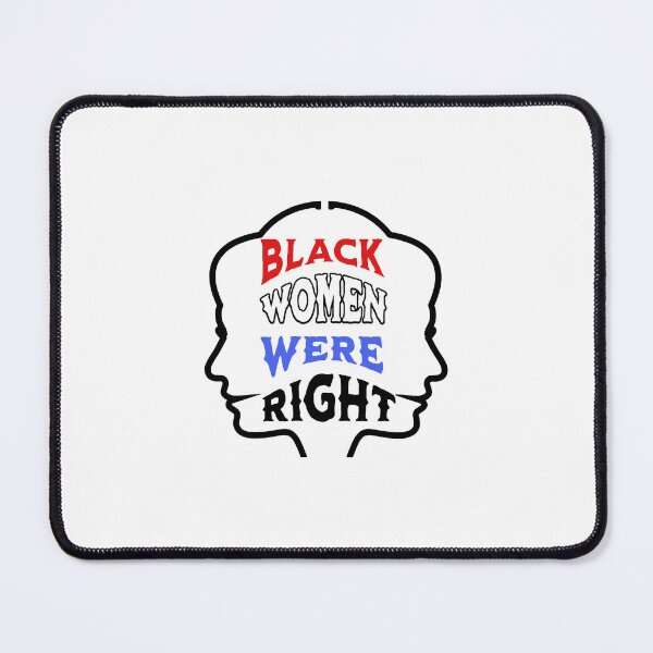 Item preview, Black Women Were Right Empowerment Design designed and sold by ArtDesignTp.