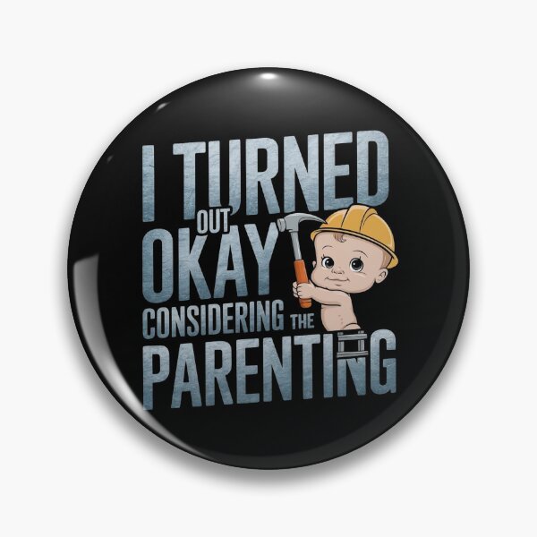 Item preview, I Turned Out Okay Considering The Parenting designed and sold by Redgiant87x.