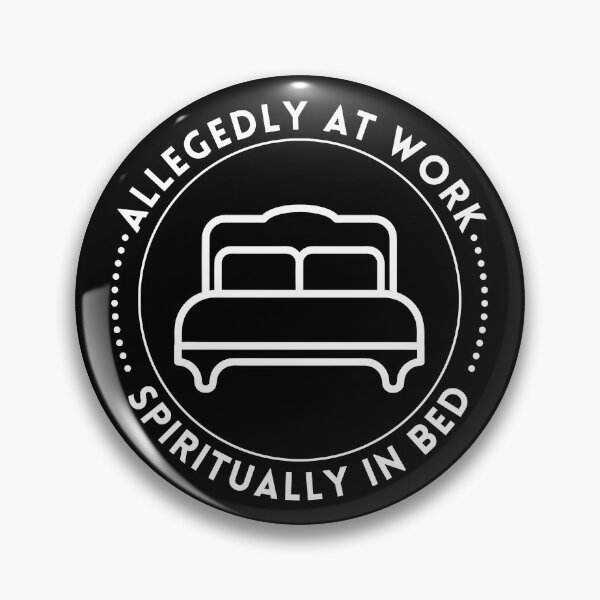 Item preview, Allegedly at work. Spiritually in bed. designed and sold by BeAndHave.