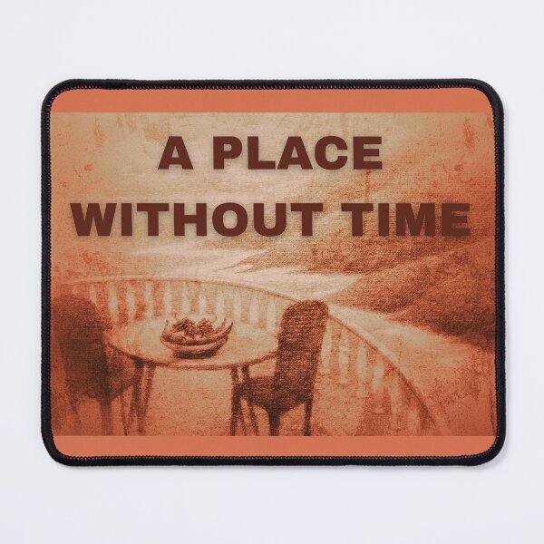 Item preview, A Place Without Time designed and sold by Anomaly Effect.