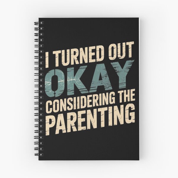 Item preview, I Turned Out Okay Considering The Parenting designed and sold by Redgiant87x.