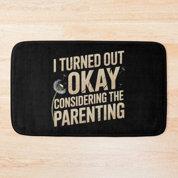 Item preview,  Turned Out Okay Considering The Parenting designed and sold by Redgiant87x.