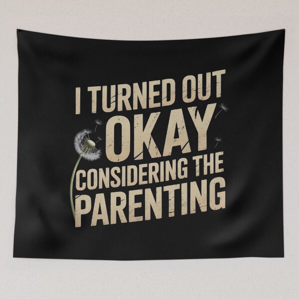 Item preview,  Turned Out Okay Considering The Parenting designed and sold by Redgiant87x.