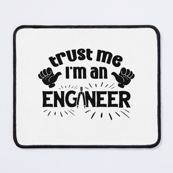 Item preview, Trust Me I’m an Engineer designed and sold by TeesYouWant.