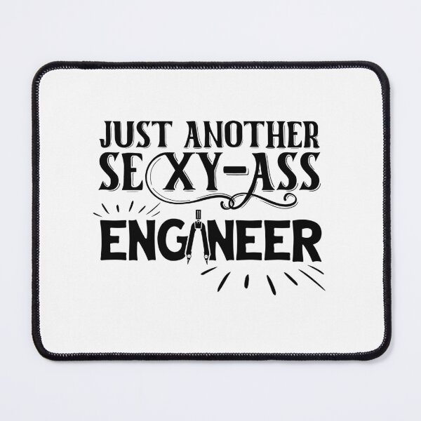 Item preview, Just Another Sexy-Ass Engineer designed and sold by TeesYouWant.
