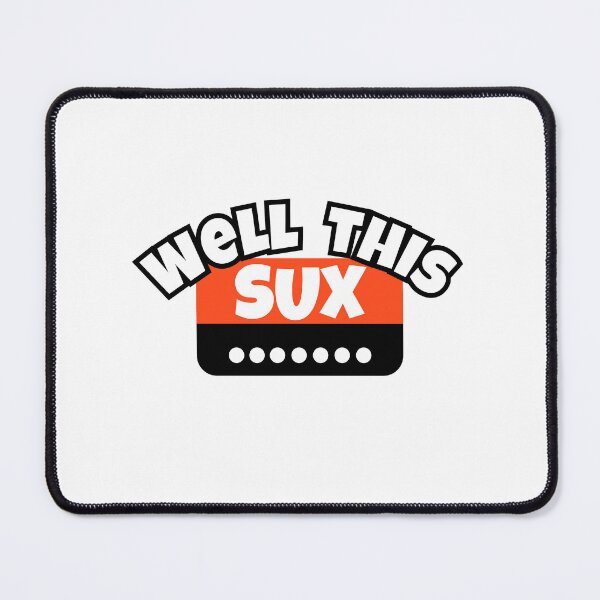 Item preview, Well This SUX - Anesthesia CRNA Funny Design designed and sold by The Remi Reserve.