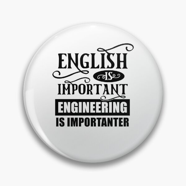 Item preview, English Is Important Engineering Is Importanter designed and sold by TeesYouWant.