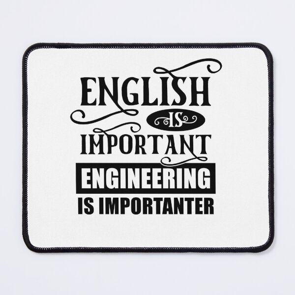 Item preview, English Is Important Engineering Is Importanter designed and sold by TeesYouWant.