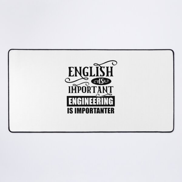 Item preview, English Is Important Engineering Is Importanter designed and sold by TeesYouWant.