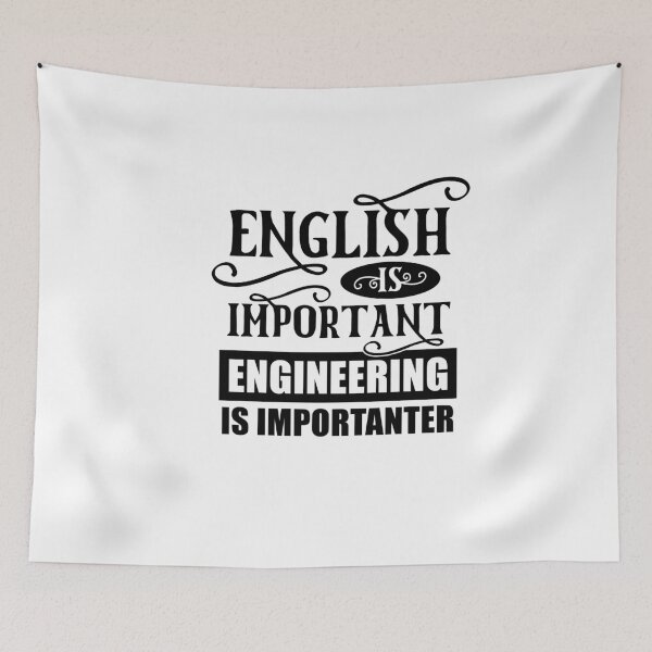 Item preview, English Is Important Engineering Is Importanter designed and sold by TeesYouWant.