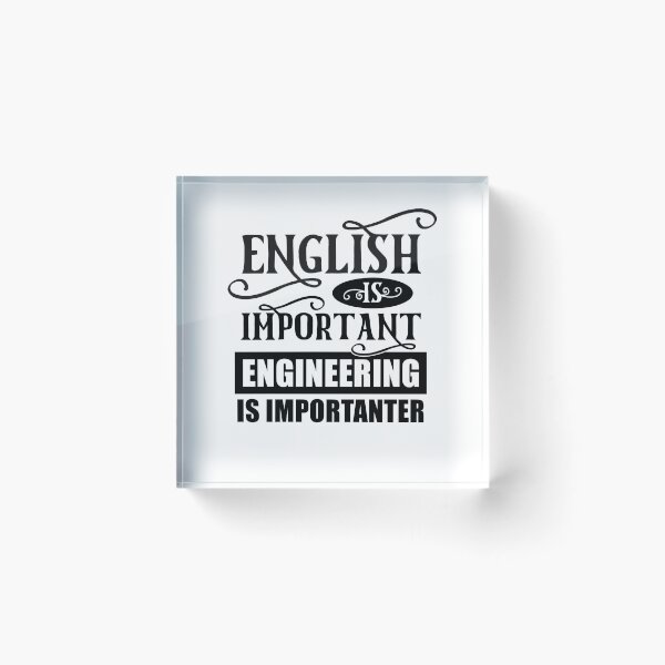 Item preview, English Is Important Engineering Is Importanter designed and sold by TeesYouWant.