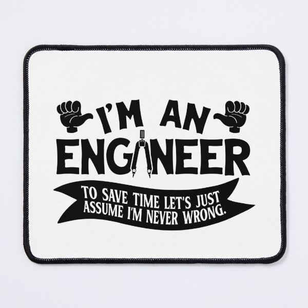 Item preview, I’m An Engineer Let’s Just Assume I’m Never Wrong designed and sold by TeesYouWant.