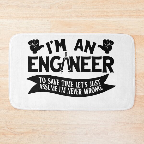 Item preview, I’m An Engineer Let’s Just Assume I’m Never Wrong designed and sold by TeesYouWant.