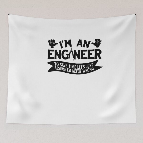 Item preview, I’m An Engineer Let’s Just Assume I’m Never Wrong designed and sold by TeesYouWant.
