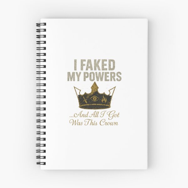 Item preview, I Faked My Powers and All I Got Was This Crown – Powerless Trilogy Design designed and sold by JZ Design.