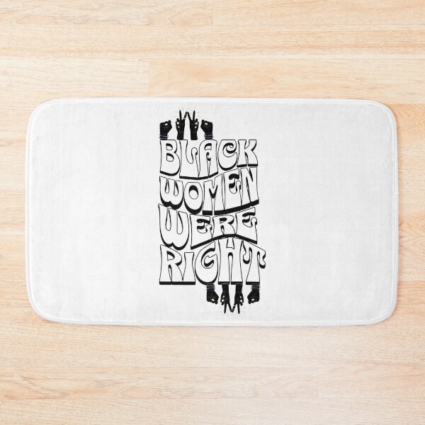 Item preview, Black Women Were Right  Bold Activism  Empowerment  designed and sold by ArtDesignTp.