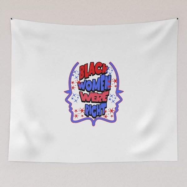 Item preview, Black Women Were Right  Empowerment  Bold Statement Design designed and sold by ArtDesignTp.