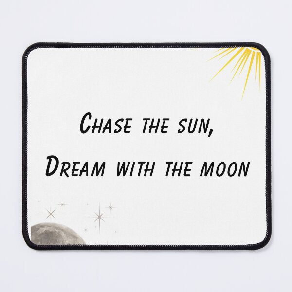 Item preview, Chase The Sun, Dream With The Moon — Inspirational Sky Quote designed and sold by AIKNOCKTECK.