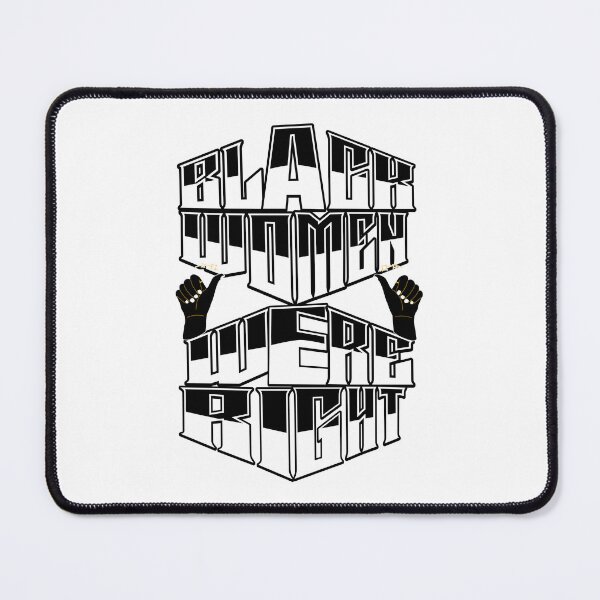 Item preview, Black Women Were Right Strong Activism  Empowerment  designed and sold by ArtDesignTp.