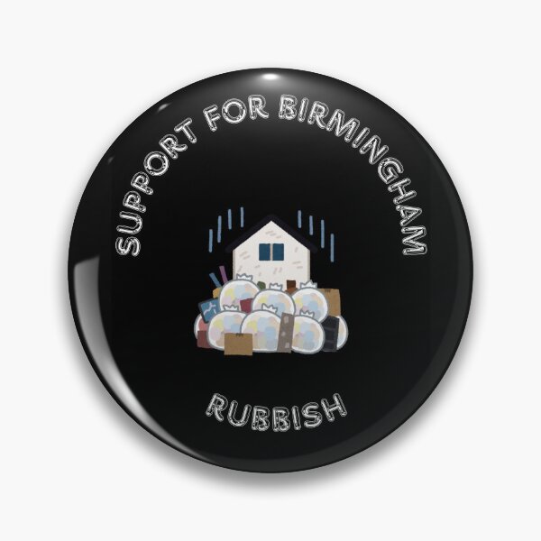 Item preview, Support for Birmingham Rubbish designed and sold by WelcomeUall.