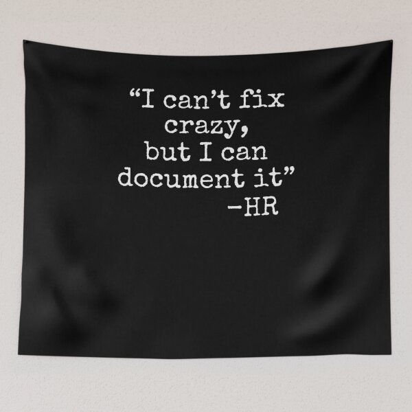 Item preview, I can't fix crazy, but I can document it funny HR joke designed and sold by snowry.