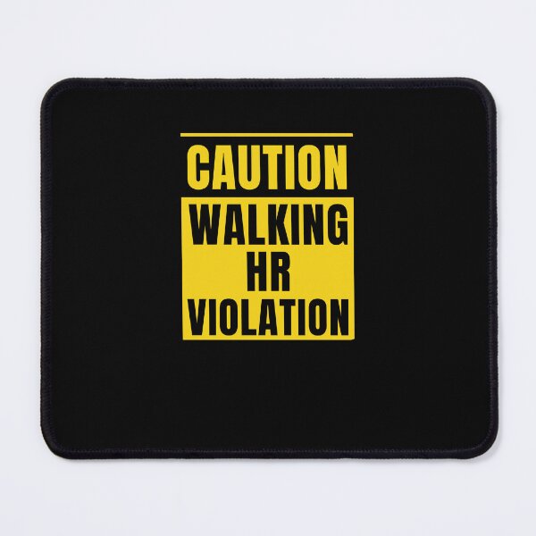Item preview, Caution walking HR violation funny Human Resources HR joke designed and sold by snowry.