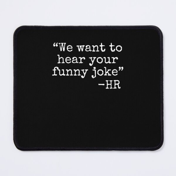 Item preview, We want to hear your funny joke HR Human Resources humor designed and sold by snowry.