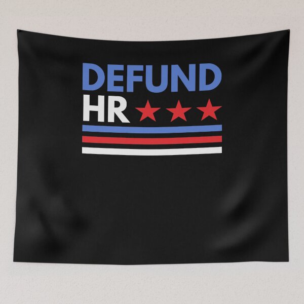 Item preview, Defund HR funny HR Human Resources humor election designed and sold by snowry.