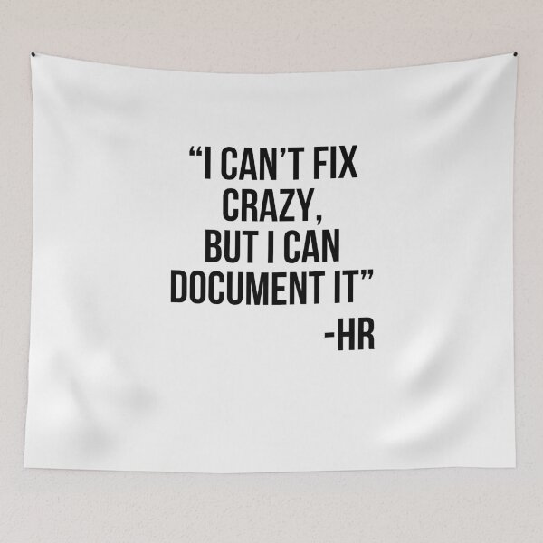 Item preview, I can't fix crazy, but I can document it funny HR saying designed and sold by snowry.